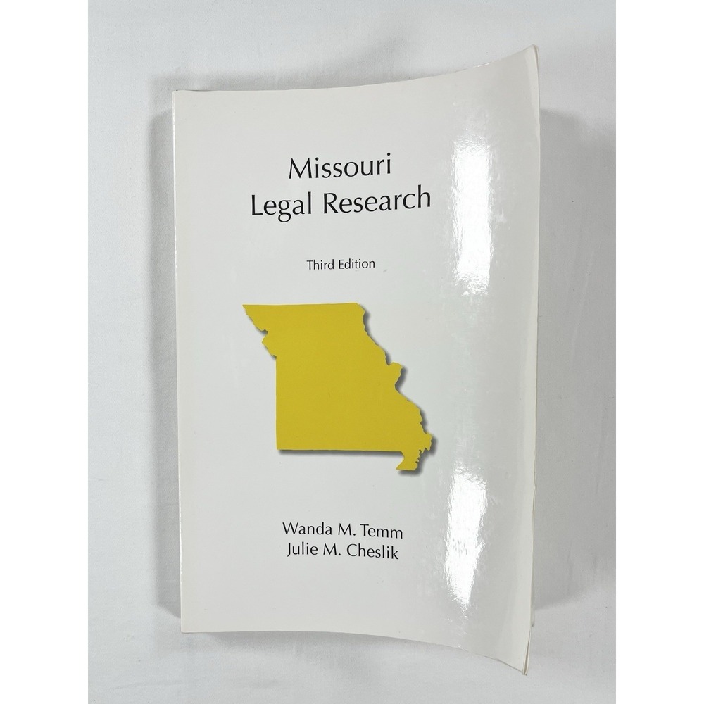Missouri Legal Research 3rd Edition Textbook Wanda M Temm Julie M Cheslik Law